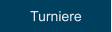 Turniere